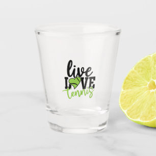 Tennis Player Live Love Tennis Shot Glass