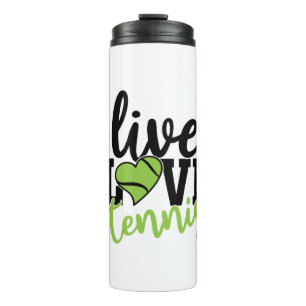 Tennis Player Live Love Tennis Thermal Tumbler