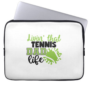 Tennis Player Livin That Tennis Dad Life Laptop Sleeve