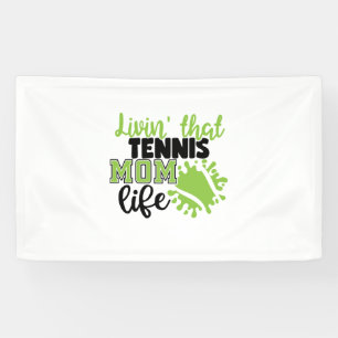 Tennis Player Livin That Tennis Mom Life Banner