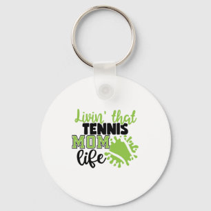 Tennis Player Livin That Tennis Mum Life Key Ring