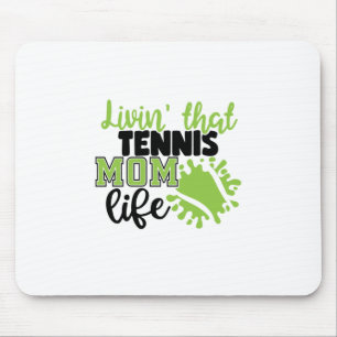 Tennis Player Livin That Tennis Mum Life Mouse Pad