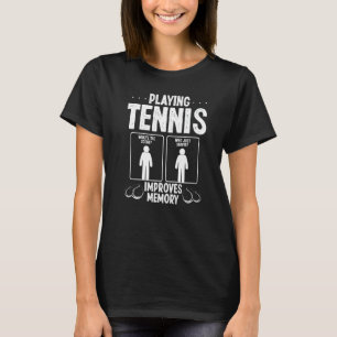Tennis Player Match Tennis Improves Memory Tennis  T-Shirt