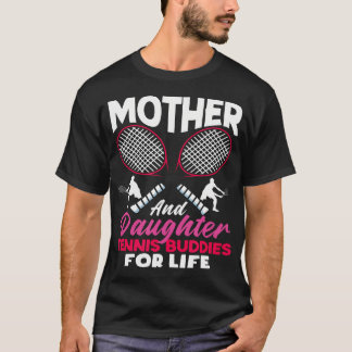 Tennis Player Mother Daughter Buddies T-Shirt