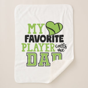 Tennis Player   My Favorite Player Calls Me Dad Sherpa Blanket