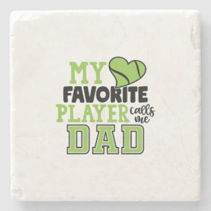 Tennis Player   My Favorite Player Calls Me Dad Stone Coaster