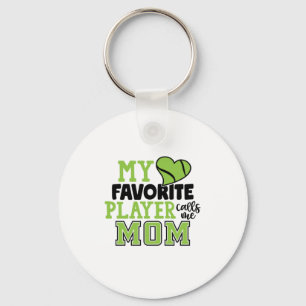 Tennis Player My Favorite Player Calls Me Mom Key Ring