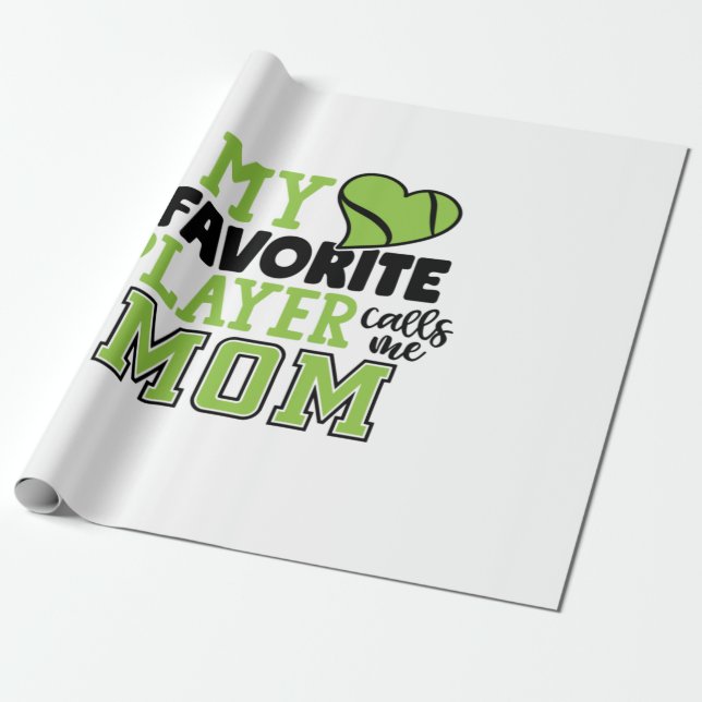 Tennis Player | My Favourite Player Calls Me Mum Wrapping Paper (Unrolled)