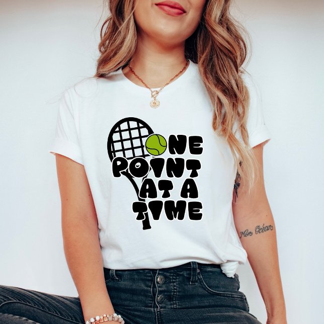 Tennis Player One Point at a Time T-Shirt (Creator Uploaded)
