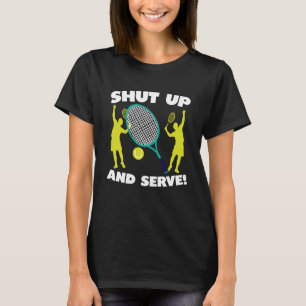 Tennis Player Saying Funny Tennis Player T-Shirt