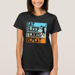 Tennis Player Tennis Racket  Saying T-Shirt