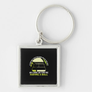 Tennis Player You Are Having A Ball Key Ring