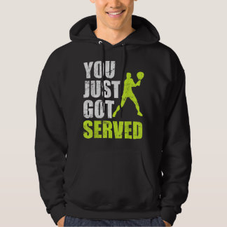 Tennis player You just got served Joke fun Saying Hoodie