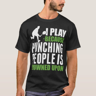 Tennis Punching People Tennis Coach Funny stick T-Shirt