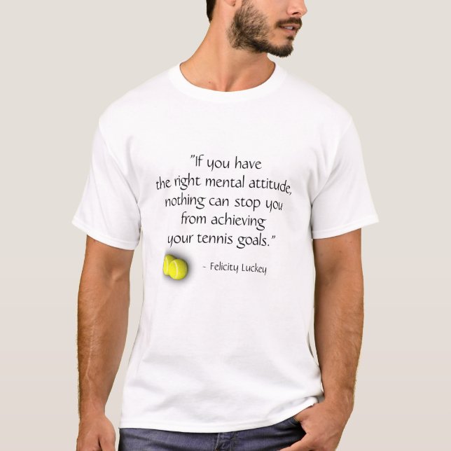 Tennis Quote T Shirt (Front)