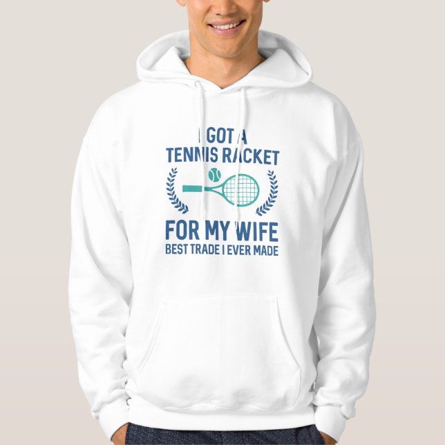 Tennis Racket For My Wife Hoodie (Front)