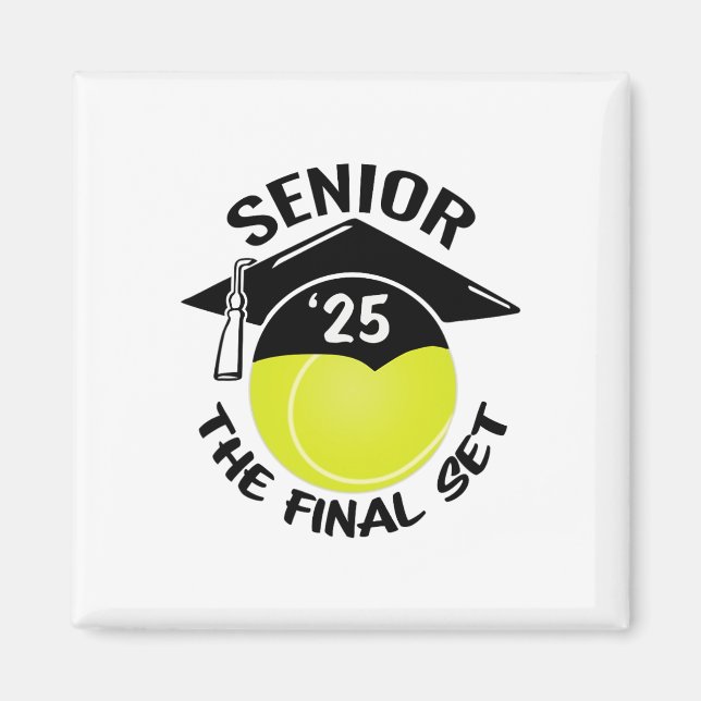 Tennis Senior 2025 The Final Set Graduation Cap  Magnet (Front)