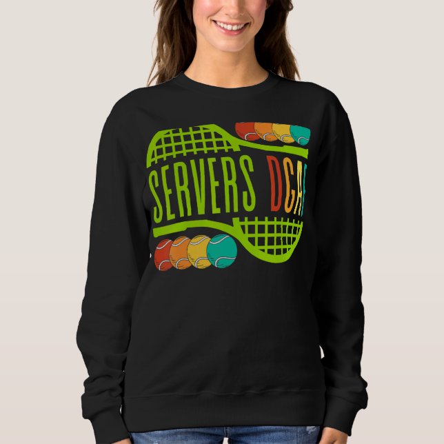 Tennis Servers Dgaf Serve Balls Play Sports Men Wo Sweatshirt (Front)