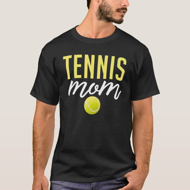 Tennis   Tennis Mom T-Shirt (Front)