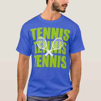 Tennis Tennis Tennis1 T-Shirt