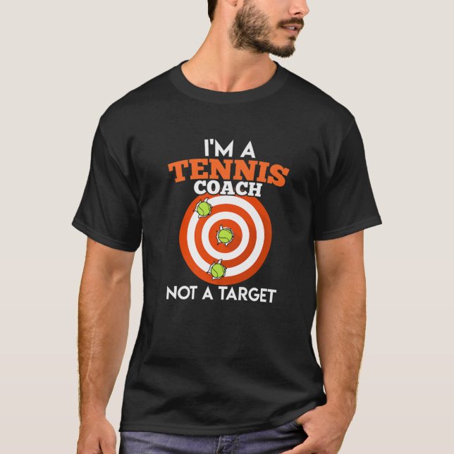 Tennis Trainer And No Target Tennis Trainer T-Shirt (Front)
