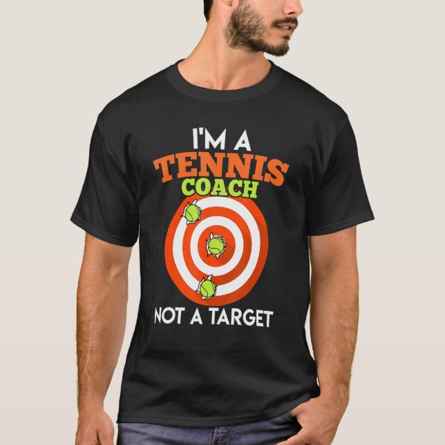 Tennis Trainer And No Target Tennis Trainer Target T-Shirt (Front)