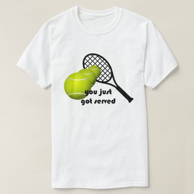 Tennis You Just Got Served Basic T-Shirt (Design Front)