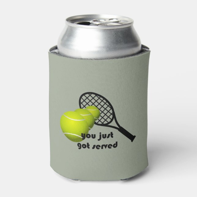 Tennis You Just Got Served Funny Can Cooler (Can Front)