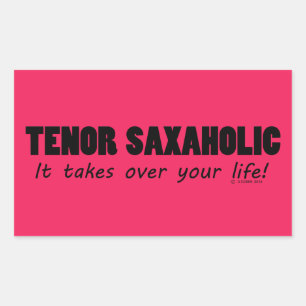 Tenor Saxaholic Life Rectangular Sticker
