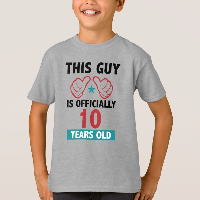 Tenth birthday boy this guy is officially ten T-Shirt (Front)