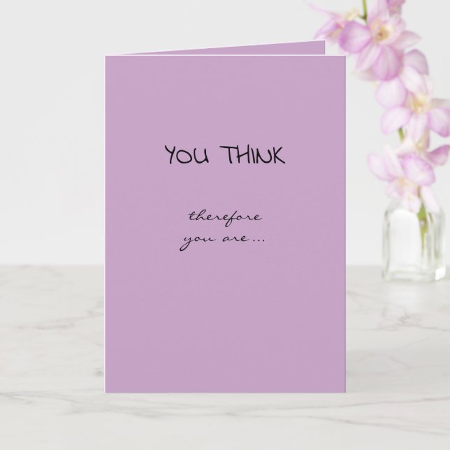 Tenure Congratulations (I Think Therefore I Am) Card (Orchid)