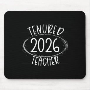 Tenured 2026 Tenured Teacher Women Congrats Tenure Mouse Pad