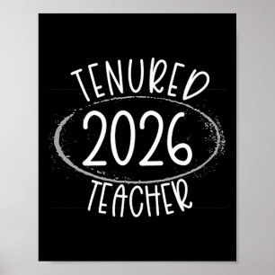 Tenured 2026 Tenured Teacher Women Congrats Tenure Poster