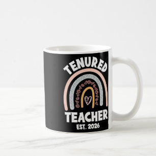 Tenured Teacher 2026 Women With Tenure Promotion S Coffee Mug