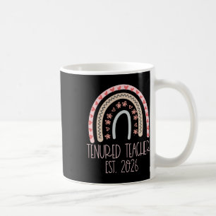 Tenured Teacher Women With Tenure 2026 Middle High Coffee Mug