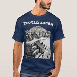 Teotihuacan Mexico T-Shirt