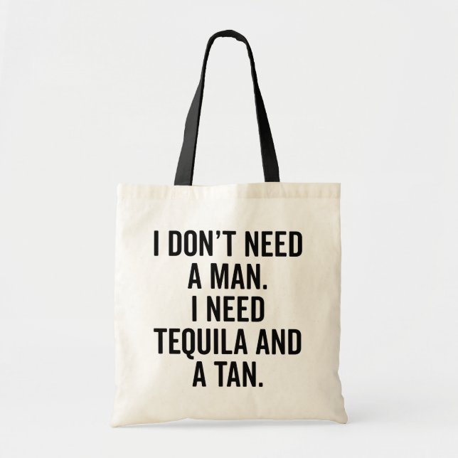 Tequila And A Tan Funny Quote Tote Bag (Front)