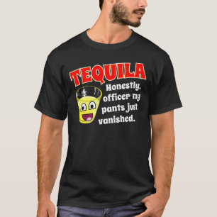 TEQUILA AND EXCUSE T-Shirt