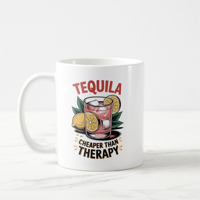 Tequila: Cheaper Than Therapy  Coffee Mug (Left)