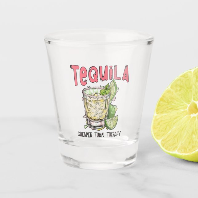 Tequila Cheaper Than Therapy Funny Tequila Mexican Shot Glass (Front)