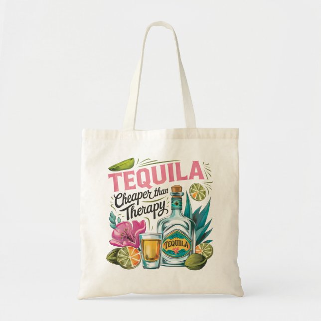 Tequila Cheaper Than Therapy Tote Bag (Front)
