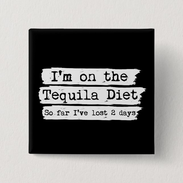 Tequila Diet Button (Front)