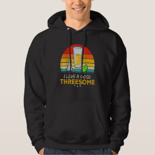 Tequila I Love A Good Threesome Drinking Bartendin Hoodie