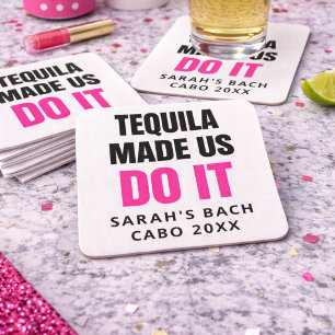Tequila Made Us Do It   Bride Squad Drinking Square Paper Coaster