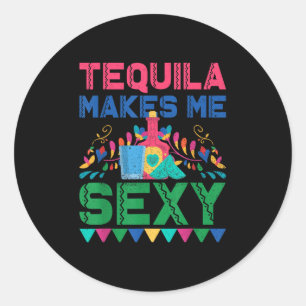 Tequila Makes Me Y - Mexican Cinco De Mayo Fiesta Classic Round Sticker