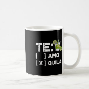 Tequila Mexican Party Te Amo Tequila Cinco De Mayo Coffee Mug