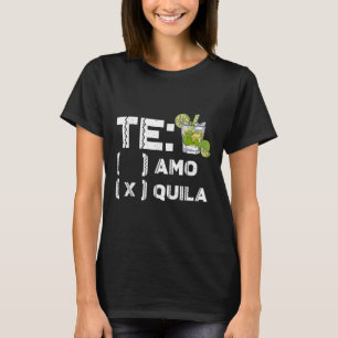 Tequila Mexican Party Te Amo Tequila Cinco De Mayo T-Shirt