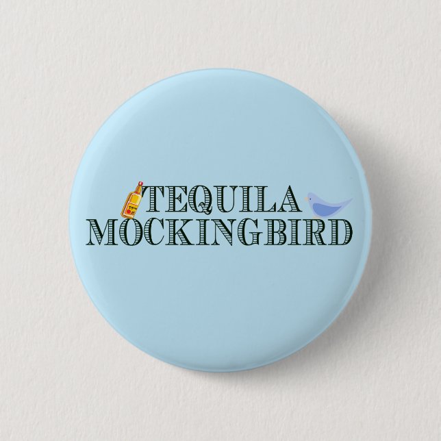 Tequila Mockingbird Funny Literary Pun Word Play 6 Cm Round Badge (Front)