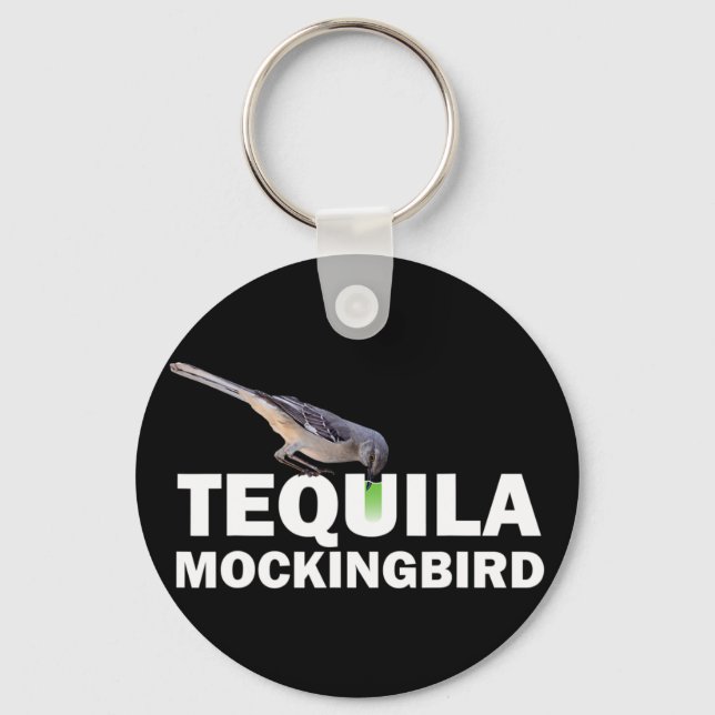 Tequila Mockingbird T Shirt Funny Tail Pun Gift  Key Ring (Front)