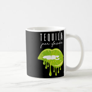 Tequila Por Favour Lime Lips Adult Drinking Cinco  Coffee Mug